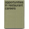 Opportunities in Restaurant Careers door Carol Chemelynski