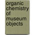 Organic Chemistry of Museum Objects