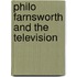 Philo Farnsworth and the Television