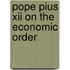 Pope Pius Xii On The Economic Order