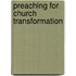 Preaching for Church Transformation