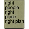 Right People Right Place Right Plan by Jentezen Franklin