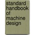 Standard Handbook of Machine Design