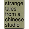 Strange Tales from a Chinese Studio door Songling Pu