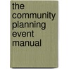 The Community Planning Event Manual by Nick Wates