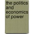 The Politics And Economics Of Power