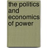 The Politics And Economics Of Power door Samuel Bowles