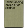Understanding Looked After Children door Lloyd Hamilton