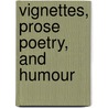 Vignettes, Prose Poetry, and Humour by Jan Oskar Hansen