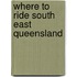 Where to Ride South East Queensland