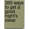 365 Ways to Get a Good Night's Sleep door Ronald L. Kotler