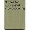 9 Rules for Successful Crowdsourcing door Jon Spector