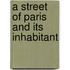 A Street of Paris and Its Inhabitant