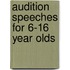 Audition Speeches For 6-16 Year Olds
