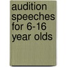 Audition Speeches For 6-16 Year Olds door Jean Marlow
