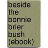 Beside the Bonnie Brier Bush (Ebook) door Ian Maclaren