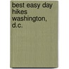 Best Easy Day Hikes Washington, D.C. door Louise Baxter