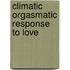Climatic Orgasmatic Response to Love