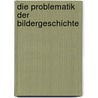 Die Problematik Der Bildergeschichte by Vera Witkowski