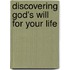 Discovering God's Will for Your Life