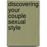 Discovering Your Couple Sexual Style by Emily McCarthy