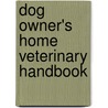 Dog Owner's Home Veterinary Handbook by Liisa D. Carlson