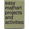 Easy Mathart Projects and Activities by Cecilia Dinio-Durkin