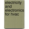 Electricity and Electronics for Hvac by Rex Miller