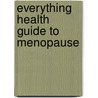 Everything Health Guide To Menopause door Kate Bracy