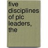 Five Disciplines of Plc Leaders, The door Timothy D. Kanold
