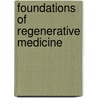 Foundations of Regenerative Medicine door Robert P. Lanza