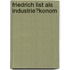 Friedrich List Als Industrie�Konom