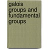Galois Groups and Fundamental Groups by Tam S. Szamuely