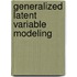 Generalized Latent Variable Modeling