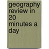 Geography Review in 20 Minutes a Day door Llc Learningexpress