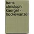 Hans Christoph Kaergel - Hockewanzel