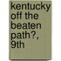 Kentucky Off the Beaten Path�, 9Th