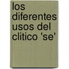 Los Diferentes Usos Del Clitico 'se' door Fetullah Icyer