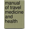 Manual of Travel Medicine and Health door Robert Steffen