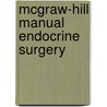 McGraw-Hill Manual Endocrine Surgery door Shane Y. Morita
