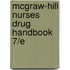 Mcgraw-Hill Nurses Drug Handbook 7/E
