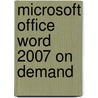 Microsoft Office Word 2007 on Demand by Steve Johnson