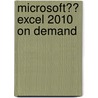 Microsoft�� Excel 2010 on Demand door Steve Johnson