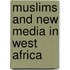 Muslims and New Media in West Africa