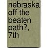 Nebraska Off the Beaten Path�, 7Th by Diana Lambdin Meyer