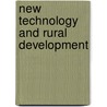 New Technology and Rural Development door Jones Ken