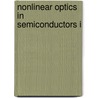 Nonlinear Optics in Semiconductors I by Pankove
