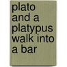 Plato and a Platypus Walk Into a Bar door Thomas Cathcart