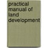 Practical Manual of Land Development