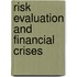 Risk Evaluation and Financial Crises